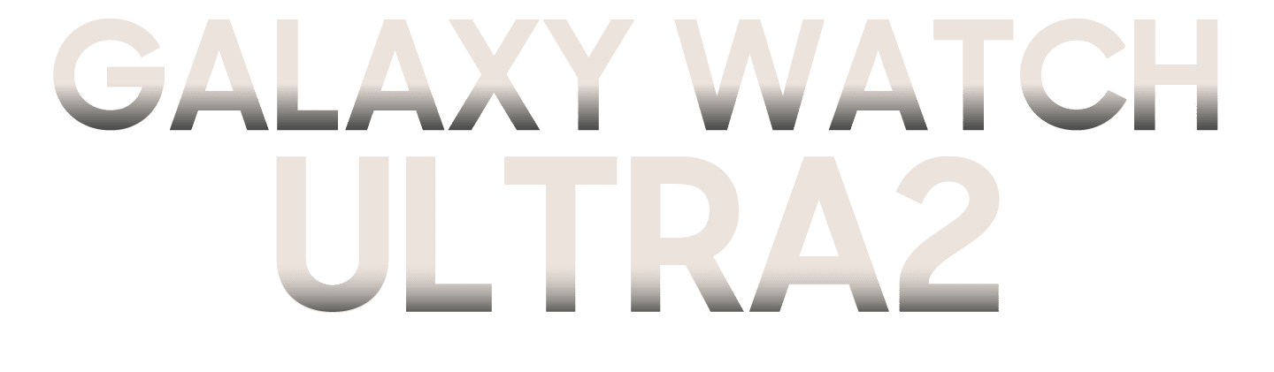 GALAXY WATCH ULTRA2